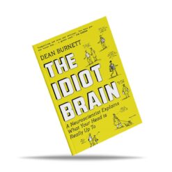 The Idiot Brain